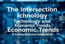 The Intersection of Technology and Economic Trends: A Comprehensive Analysis The Intersection of Technology and Economic Trends: A Comprehensive Analysis