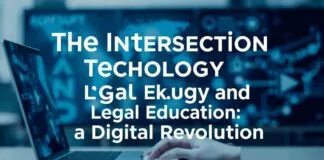 The Intersection of Technology and Legal Education: A Digital Revolution The Intersection of Technology and Legal Education: A Digital Revolution