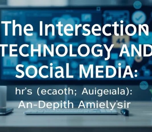 The Intersection of Technology and Social Media: A Deep Dive The Intersection of Technology and Social Media: An In-depth Analysis