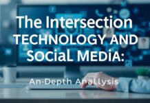 The Intersection of Technology and Social Media: A Deep Dive The Intersection of Technology and Social Media: An In-depth Analysis
