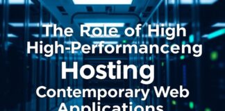 The Role of High-Performance Hosting in Modern Web Applications The Role of High-Performance Hosting in Contemporary Web Applications