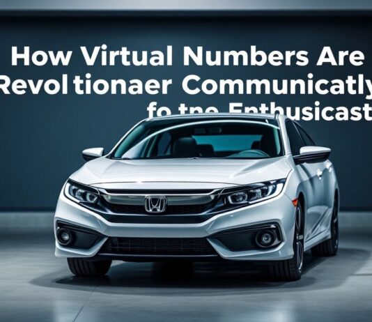 How Virtual Numbers Are Revolutionizing Communication for Honda Civic Enthusiasts How Virtual Numbers Are Revolutionizing Communication for Honda Civic Enthusiasts