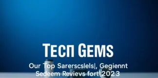 Tech Gems: Our Top Picks and Honest Reviews for 2023 Tech Gems: Our Top Selections and Genuine Reviews for 2023