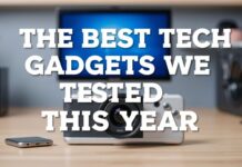 The Best Tech Gadgets We Tested This Year The Best Tech Gadgets We Tested This Year