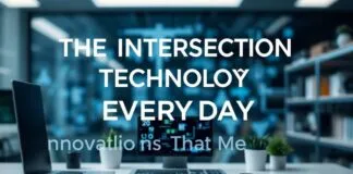 The Intersection of Technology and Everyday Life: Innovations That Matter The Intersection of Technology and Everyday Life: Innovations That Matter
